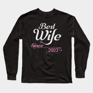 Best wife since 2003 ,wedding anniversary Long Sleeve T-Shirt